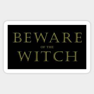 Beware of the Witch Sticker